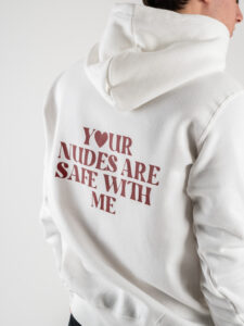 CHOOSE Hoodie | Your nudes are safe with me White1