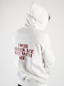 CHOOSE Hoodie | Your nudes are safe with me White2