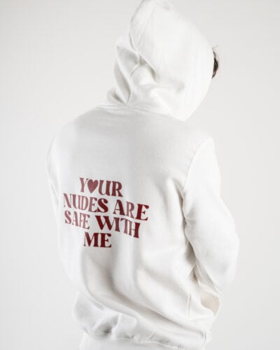 CHOOSE Hoodie Your nudes are safe with me White2 Best Seller