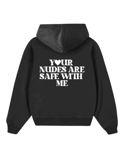 CHOOSE Hoodie | Your nudes are safe with me Black