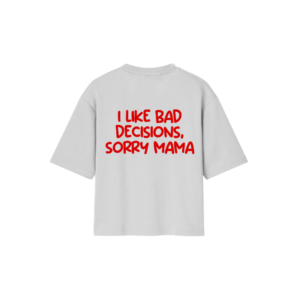 CHOOSE T-shirt Regular l Like bad decision sorry mama Bianco-Rosso